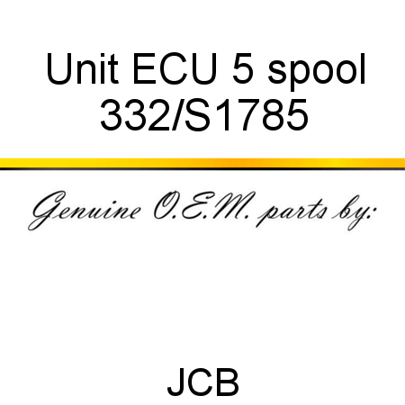 Unit, ECU, 5 spool 332/S1785