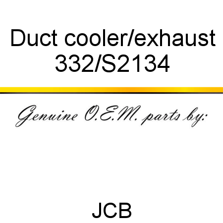 Duct, cooler/exhaust 332/S2134