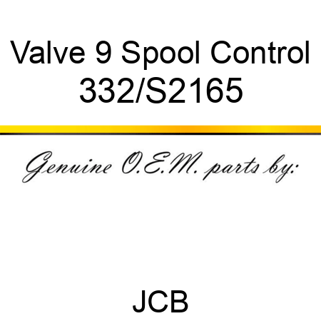 Valve, 9 Spool Control 332/S2165