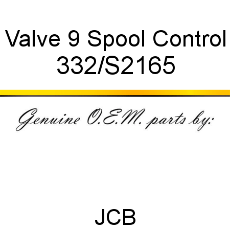 Valve, 9 Spool Control 332/S2165