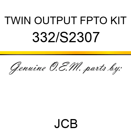 TWIN OUTPUT FPTO KIT 332/S2307