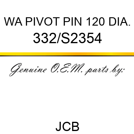 WA PIVOT PIN 120 DIA. 332/S2354