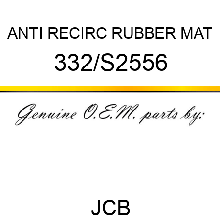 ANTI RECIRC RUBBER MAT 332/S2556