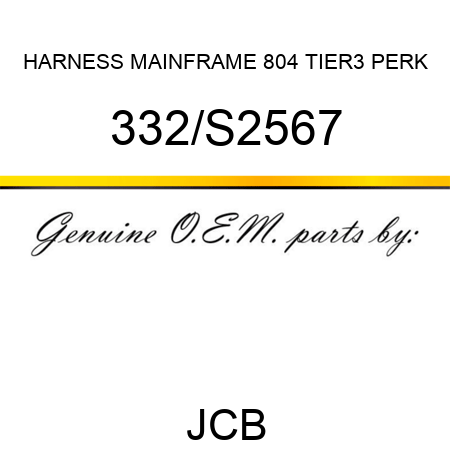 HARNESS MAINFRAME 804 TIER3 PERK 332/S2567