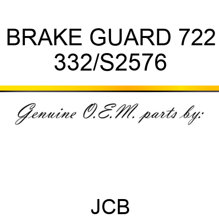 BRAKE GUARD 722 332/S2576