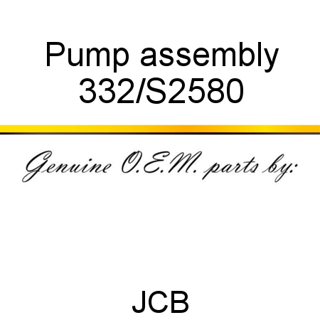 Pump, assembly 332/S2580