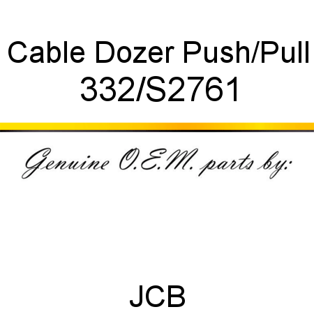 Cable, Dozer, Push/Pull 332/S2761