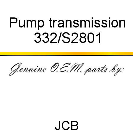 Pump, transmission 332/S2801