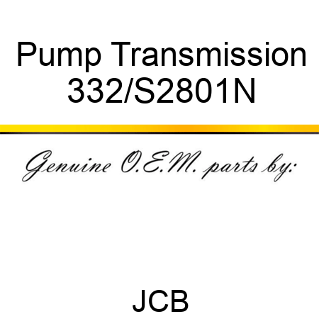 Pump Transmission 332/S2801N