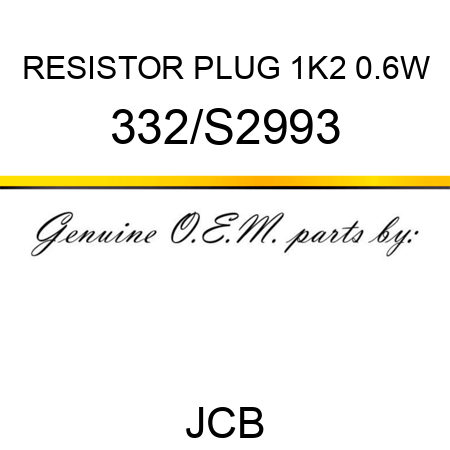 RESISTOR PLUG 1K2 0.6W 332/S2993