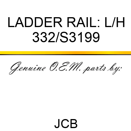 LADDER RAIL: L/H 332/S3199