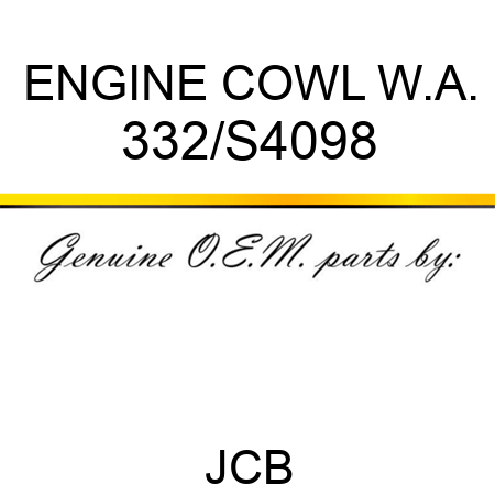 ENGINE COWL W.A. 332/S4098