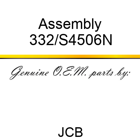 Assembly 332/S4506N