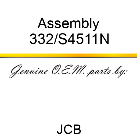 Assembly 332/S4511N