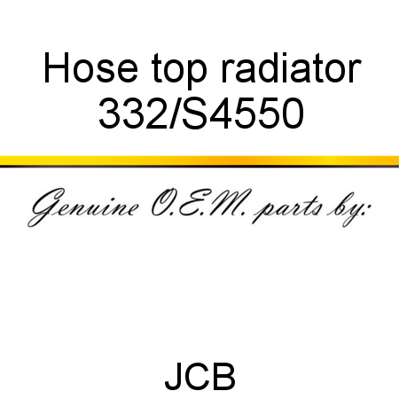Hose, top radiator 332/S4550