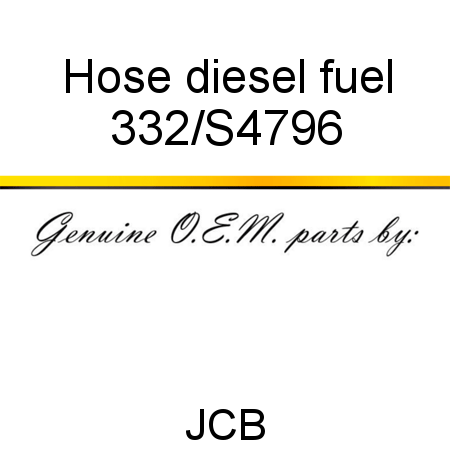 Hose, diesel fuel 332/S4796