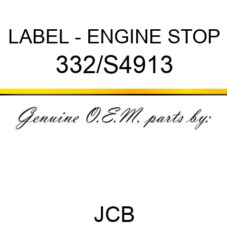 LABEL - ENGINE STOP 332/S4913