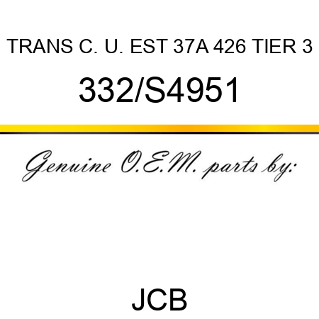 TRANS C. U. EST 37A 426 TIER 3 332/S4951