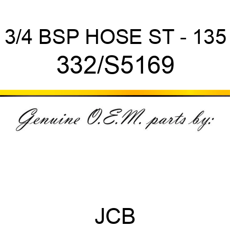 3/4 BSP HOSE ST - 135 332/S5169