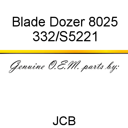 Blade, Dozer 8025 332/S5221