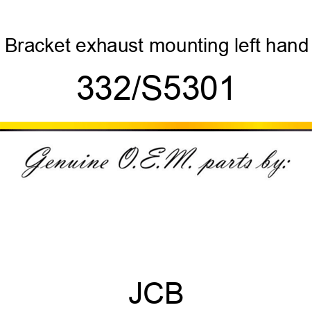 Bracket, exhaust mounting, left hand 332/S5301