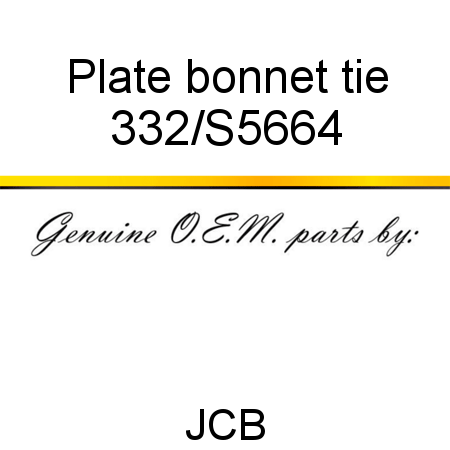 Plate, bonnet tie 332/S5664