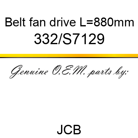 Belt, fan drive, L=880mm 332/S7129