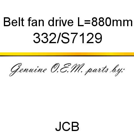 Belt, fan drive, L=880mm 332/S7129