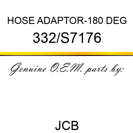 HOSE ADAPTOR-180 DEG 332/S7176