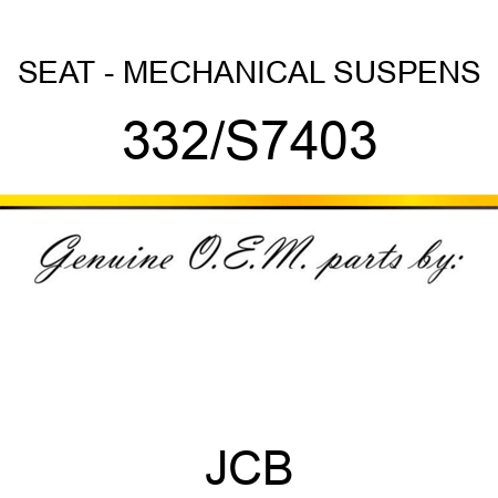 SEAT - MECHANICAL SUSPENS 332/S7403