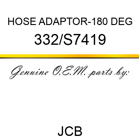 HOSE ADAPTOR-180 DEG 332/S7419