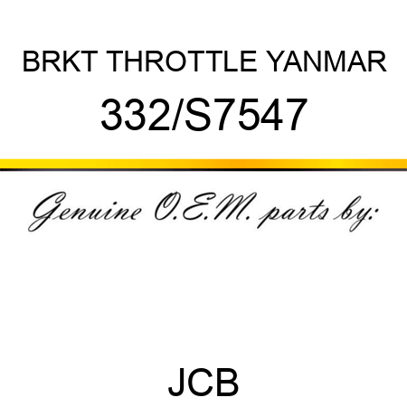 BRKT THROTTLE YANMAR 332/S7547