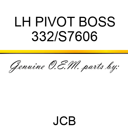 LH PIVOT BOSS 332/S7606