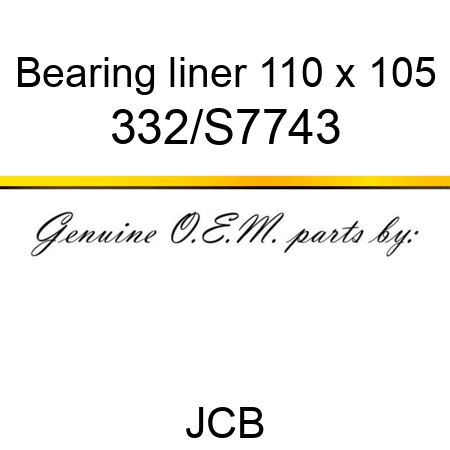 Bearing, liner, 110 x 105 332/S7743