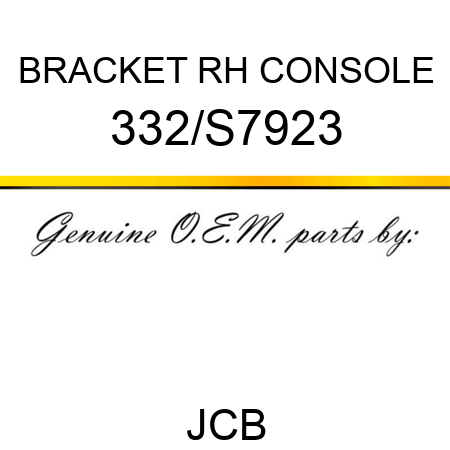 BRACKET RH CONSOLE 332/S7923