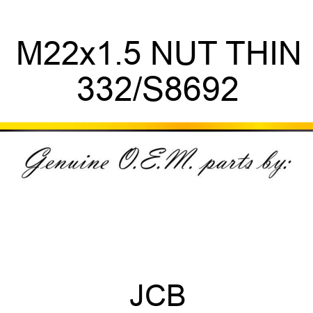 M22x1.5 NUT THIN 332/S8692