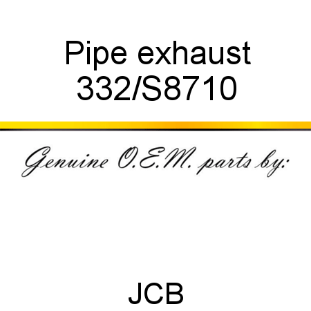 Pipe, exhaust 332/S8710