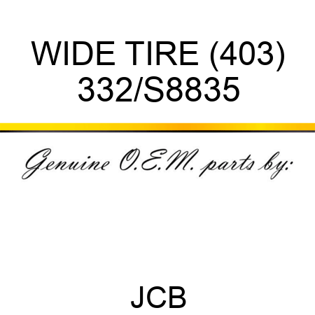 WIDE TIRE (403) 332/S8835