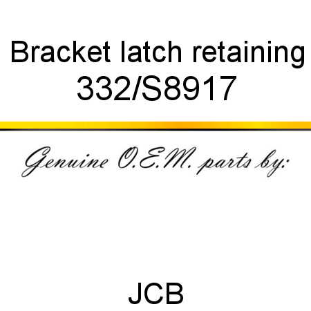 Bracket, latch retaining 332/S8917