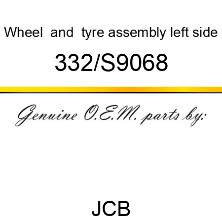 Wheel, & tyre assembly, left side 332/S9068