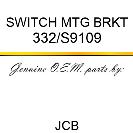 SWITCH MTG BRKT 332/S9109