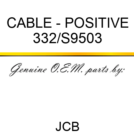 CABLE - POSITIVE 332/S9503