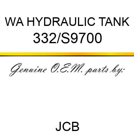 WA HYDRAULIC TANK 332/S9700