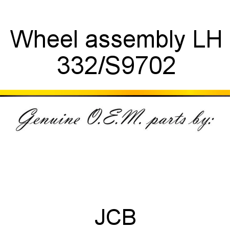 Wheel, assembly LH 332/S9702
