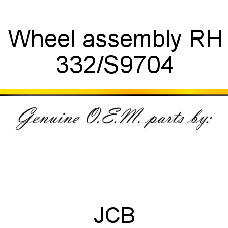 Wheel, assembly RH 332/S9704
