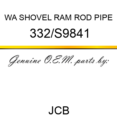 WA SHOVEL RAM ROD PIPE 332/S9841