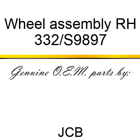 Wheel, assembly RH 332/S9897
