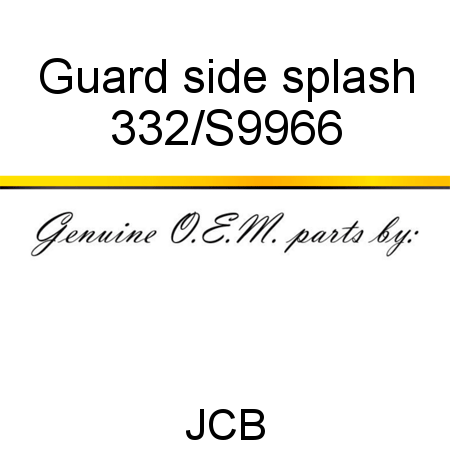 Guard, side splash 332/S9966