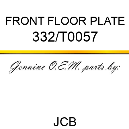 FRONT FLOOR PLATE 332/T0057