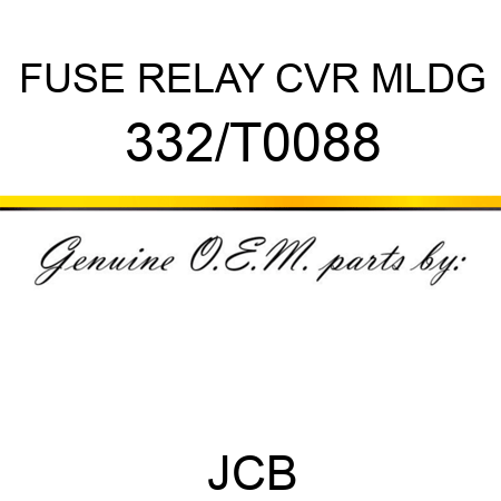 FUSE RELAY CVR MLDG 332/T0088